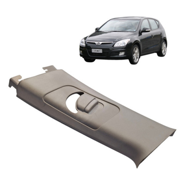 Acabamento Coluna Central Hyundai I30 2010 2.0 16v